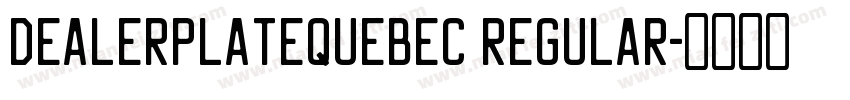 DealerplateQuebec Regular字体转换